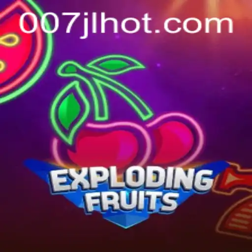 Dive into the Excitement of ExplodingFruits with 007JL.COM