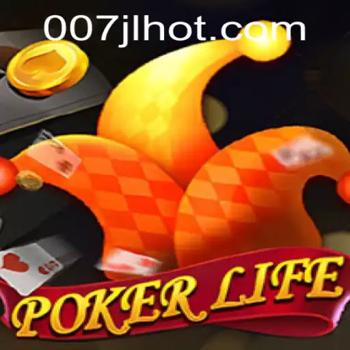 Dive into the World of PokerLife with 007JL.COM