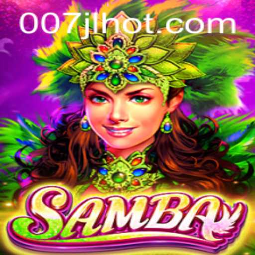 The Exciting World of Samba: An Engaging Game with 007JL.COM