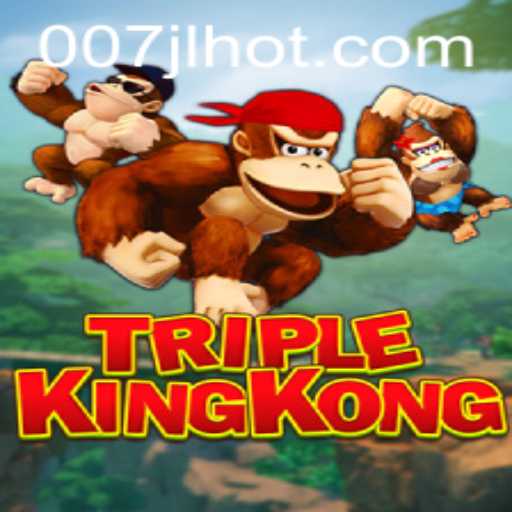TripleKingKong: A Riveting Gaming Experience with 007JL.COM
